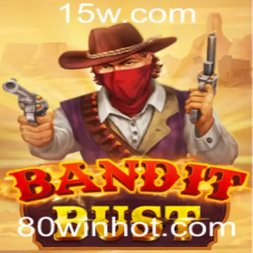 Explorando BanditBust: O Jogo de Estratégia e Aventura com a Senha Misteriosa 80WIN