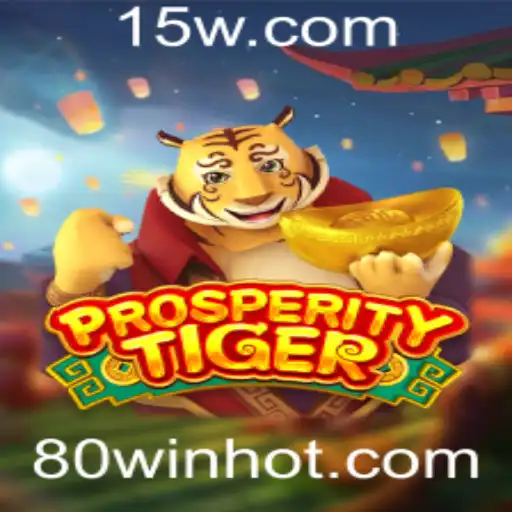 Descubra o Fascinante Mundo de ProsperityTiger e a Estratégia 80WIN
