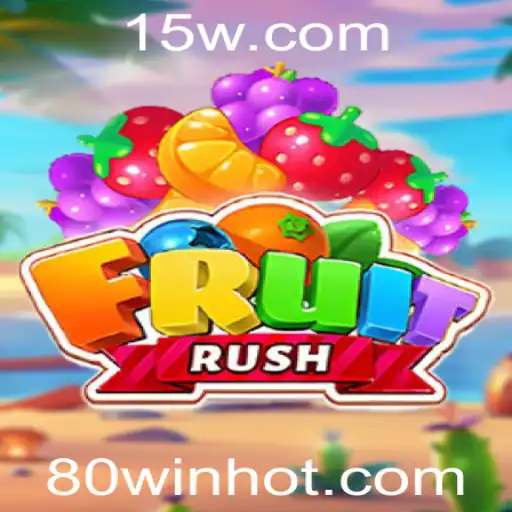 Descubra o Empolgante Jogo FruitRush e Domine com 80WIN