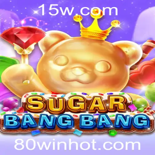 80WIN - SUGARBANGBANG: O Jogo que Conquista Com a Palavra-chave '80WIN'